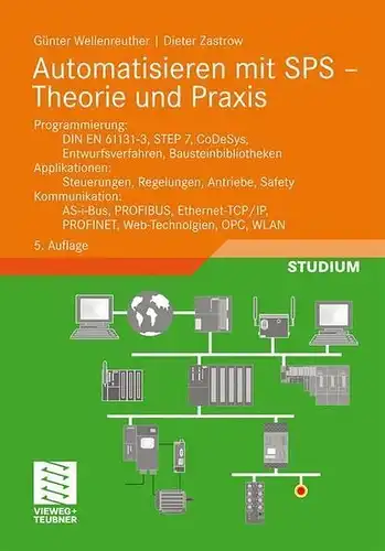 Buch: Automatisieren mit SPS . Wellenreuther/Zastrow, 2011, Vieweg & Teubner