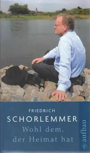Buch: Wohl dem, der Heimat hat, Schorlemmer, Friedrich. 2009, Aufbau Verlag