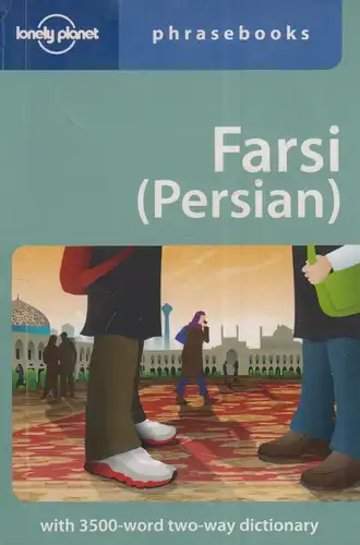 Buch: Farsi (Persian) Phrasebook, Dehghani, Yavar, 2008, Lonely Planet Publ.