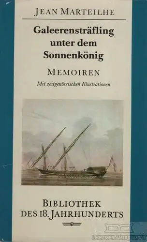 Buch: Galeerensträfling unter dem Sonnenkönig, Marteilhe, Jean. 1989, Memoiren