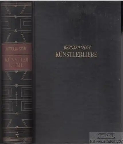 Buch: Künstlerliebe, Shaw, Bernard. 1931, Josef Singer Verlag, Roman