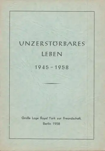 Buch: Unzerstörbares Leben, Thiel, Georg. Handschrift für Brr. Freimaurer, 1958