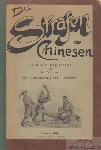 Buch: Die Strafen der Chinesen, Verlag von H. R. Dohrn, gebraucht, gut