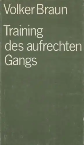 Buch: Training des aufrechten Gangs, Braun, Volker. 1982, Mitteldeutscher Verlag