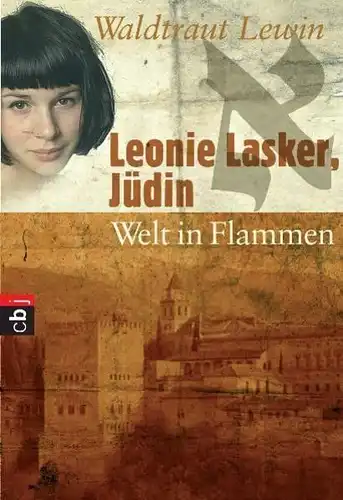 Buch: Leonie Lasker, Jüdin - Welt in Flammen, Lewin, Waldtraut, 2010, cbj Verlag