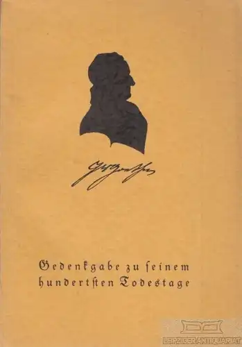 Buch: Goethe. Gedenkgabe zu seinem hundertsten Geburtstag, Zaum, Karl. 1932