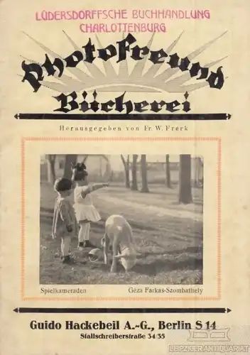 Buch: Photofreund Bücherei, Frerk, Fr. W, Guido Hackebeil Verlagsbuchhandlung