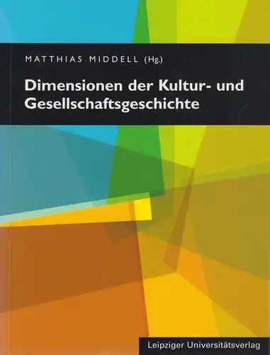 Buch: Dimensionen der Kultur- und Gesellschaftsgeschichte. Universitätsverlag