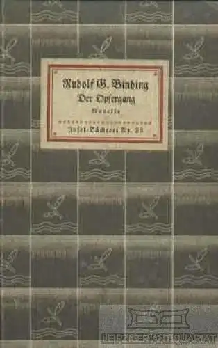 Insel-Bücherei 23, Der Opfergang, Binding, Rudolf G, Insel-Verlag, Eine Novelle