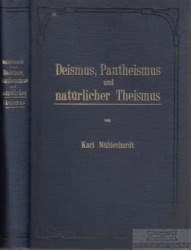 Buch: Deismus, Pantheismus und natürlicher Theismus, Mühlenhardt, Karl