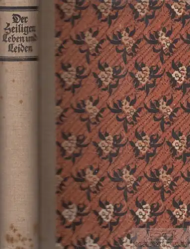 Buch: Der Heiligen Leben und Leiden, Rüttgers, Severin. 1922, Insel-Verlag