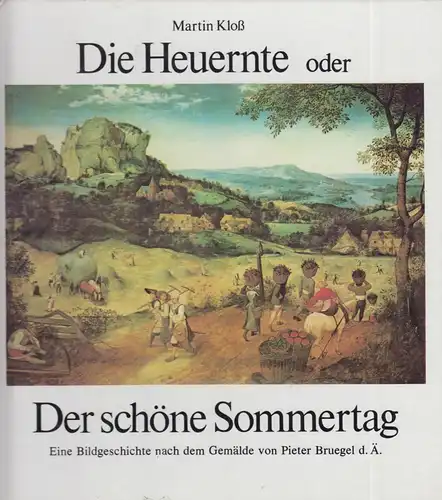 Buch: Die Heuernte oder Der schöne Sommertag, Kloß, 1988, Der Kinderbuchverlag