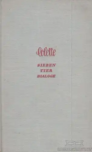 Buch: Sieben Tierdialoge, Colette. 1928, Gustav Kiepenheuer Verlag