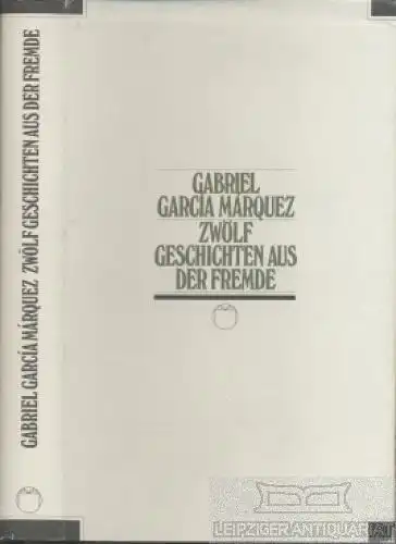 Buch: Zwölf Geschichten aus der Fremde, Garcia Marquez, Gabriel. 1993