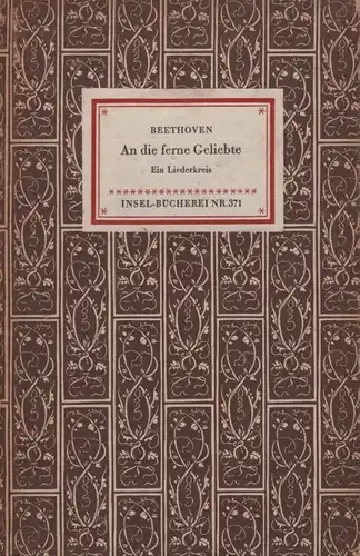 Insel-Bücherei 371, An die ferne Geliebte, Beethoven, Ludwig van. 1952