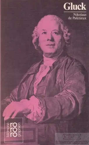 Buch: Christoph Willibald Gluck, Palezieux, Nikolaus de. Rowohlts monographien