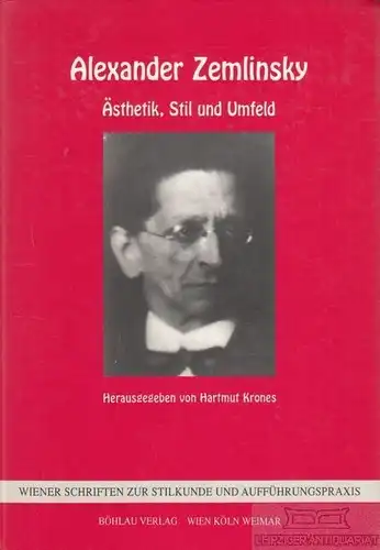 Buch: Ästhetik, Stil und Umfeld, Zemlinsky, Alexander. 1995, Böhlau Verlag