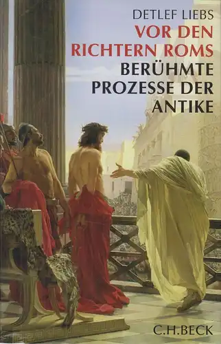 Buch: Vor den Richtern Roms, Liebs, Detlef, 2007, C. H. Beck, gebraucht, gut
