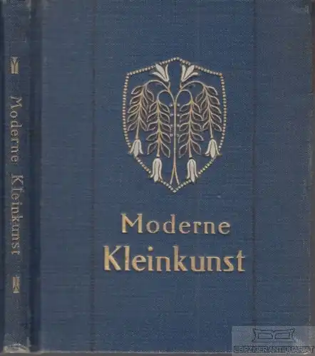 Buch: Moderne Kleinkunst, Schreiber, Ernst, Verlag von Ferdinand Schrey