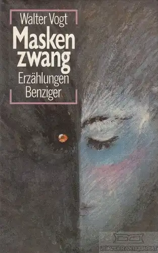 Buch: Maskenzwang, Vogt, Walter. 1985, Benziger Verlag, Erzählungen