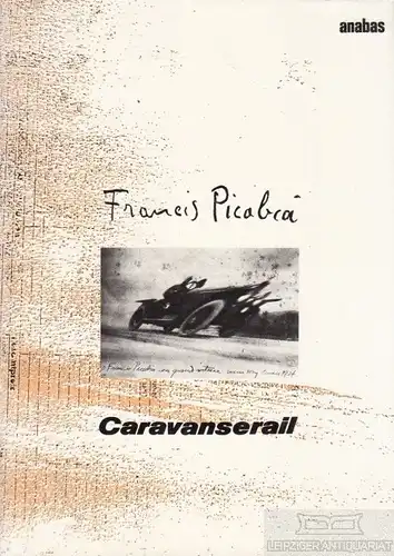 Buch: Caravanserail, Picabca, Francis. 1988, Anabas Verlag, gebraucht, gut