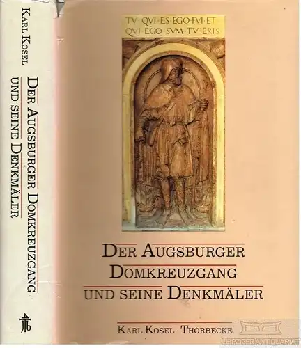Buch: Der Augsburger Domkreuzgang und seine Denkmäler, Kosel, Karl. 1991