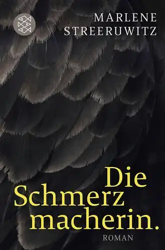 Buch: Die Schmerzmacherin., Streeruwitz, Marlene, 2014, S. Fischer Verlag