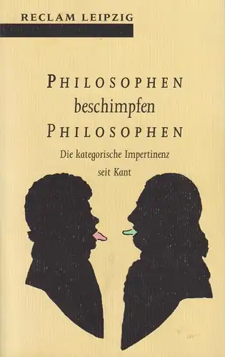 Buch: Philosophen beschimpfen Philosophen, Dietzsch, Steffen. Reclam-Bibliothek