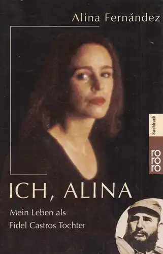 Buch: Ich, Alina, Fernandez, Alina. Rororo sachbuch, 2000, gebraucht, sehr gut