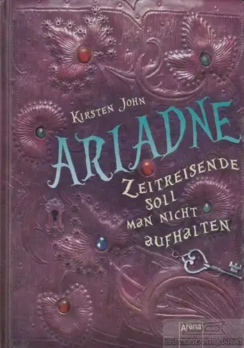Buch: Ariadne, John, Kirsten. 2011, Arena Verlag, gebraucht, gut