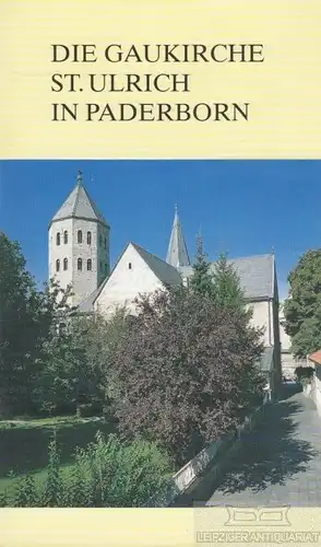 Buch: Die Gaukirche St. Ulrich in Paderborn, Schupp, Peter. Ca. 2000