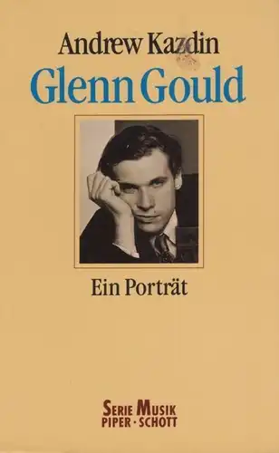 Buch: Glenn Gould, Kazdin, Andrew. Serie Musik Piper-Schott, 1992, Piper Verlag