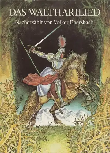 Buch: Das Waltharilied, Ebersbach, Volker. 1987, Verlag Neues Leben