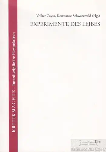 Buch: Experimente des Leibes, Caysa, Volker / Schwarzwald, Konstanze. 2008