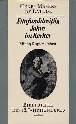 Buch: Fünfunddreißig Jahre im Kerker, Latude, Henri Masers de. 1978