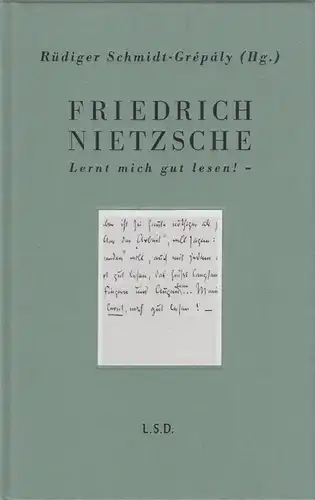 Buch: Friedrich Nietzsche - Lernt, mich gut lesen! Schmidt-Grepaly, 2012, Steidl