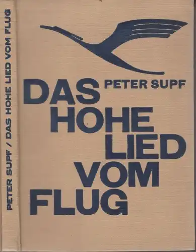 Buch: Das Hohelied vom Flug, Supf, Peter. Des deutschen Volkes Flugdichtung