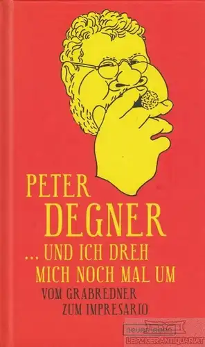 Buch: und ich dreh mich nochmal um, Degner, Peter. 2018, Verlag Neues Leben