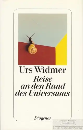 Buch: Reise an den Rand des Universums, Widmer, Urs. 2013, Diogenes Verlag