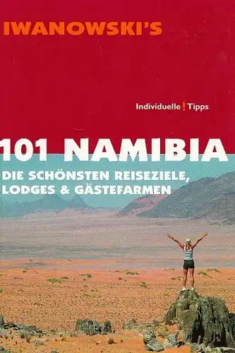 Buch: 101 Namibia, Iwanowski, Michael. Iwanowski's - Individuelle Tipps, 2010