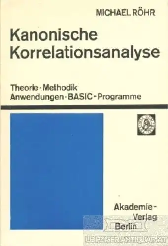 Buch: Kanonische Korrelationsanalyse, Röhr, Michael. 1987, Akademie-Verlag
