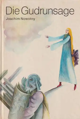 Buch: Die Gudrunsage, Nowotny, Joachim. 1978, Der Kinderbuchverlag