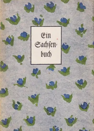 Buch: Ein Sachsenbuch, Schütte, Wolfgang U., 1985, Zentralhaus-Publikation