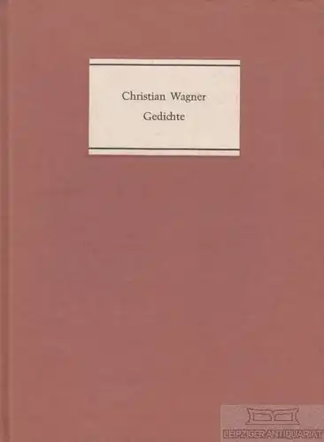Buch: Gedichte, Wagner, Christian. 1973, Konrad Theiss Verlag, gebraucht, gut