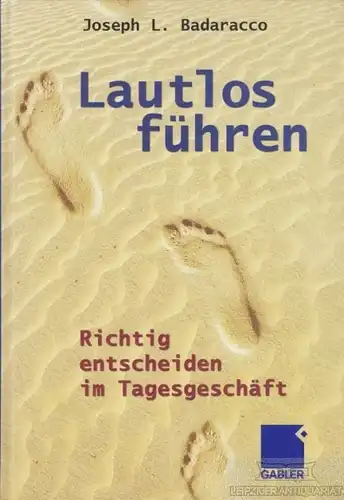Buch: Lautlos führen, Badaracco, Joseph L. 2002, Verlag Gabler
