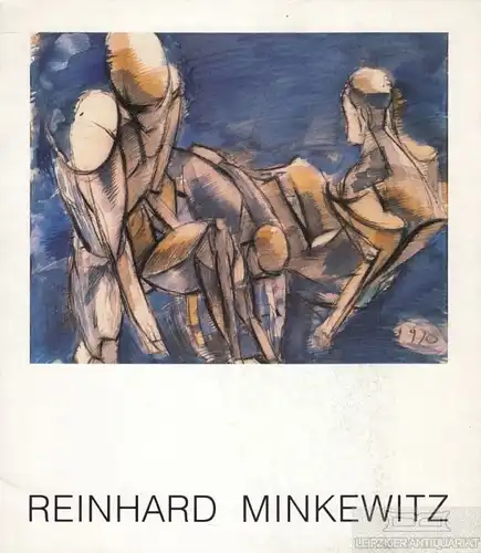 Buch: Reinhard Minkewitz. 1991, Galerie am Sachsenplatz, gebraucht, gut