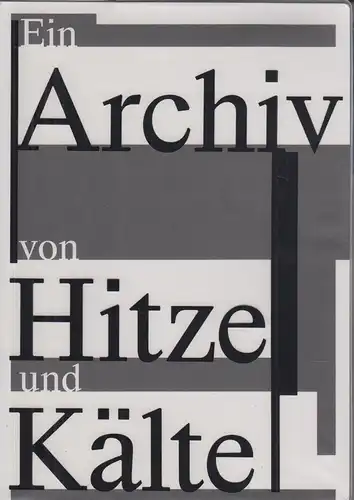 Buch: Ein Archiv von Hitze und Kälte, Müller, Janek (Hrsg. u.a.), 2018