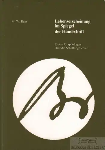 Buch: Lebenserscheinung im Spiegel der Handschrift, Eger, M. W. 1985