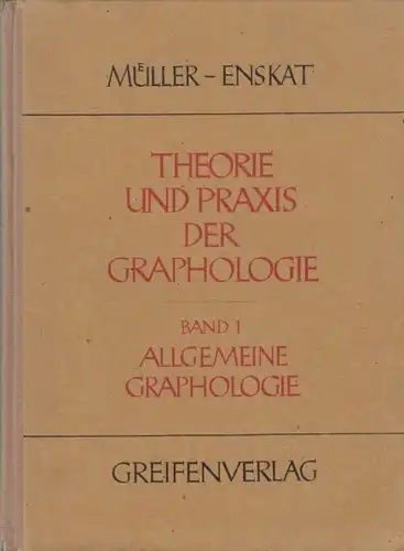 Buch: Theorie und Praxis der Graphologie. Erster Band: Allgemeine... Müller