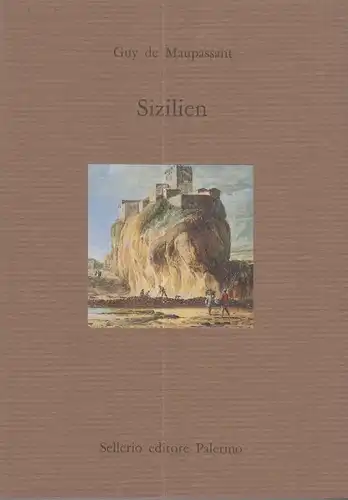 Buch: Sizilien, Guy de Maupassant, 1990, Sellerio editore  Palermo, guter Zust.